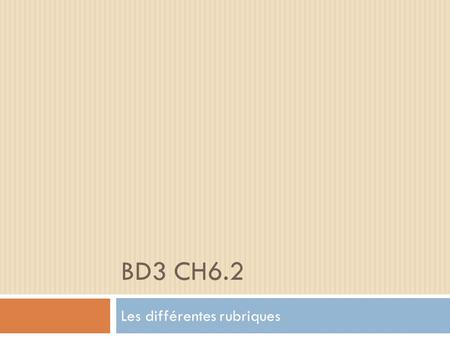BD3 CH6.2 Les différentes rubriques. lactualité internationale (f.)