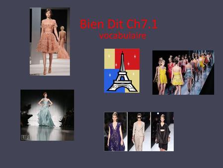 Bien Dit Ch7.1 vocabulaire. Les Vêtements Which French designer brands do you know? You probably know more than you think… What are: à la mode and couture.