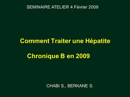 Comment Traiter une Hépatite Chronique B en 2009