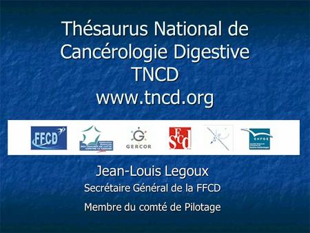 Thésaurus National de Cancérologie Digestive TNCD