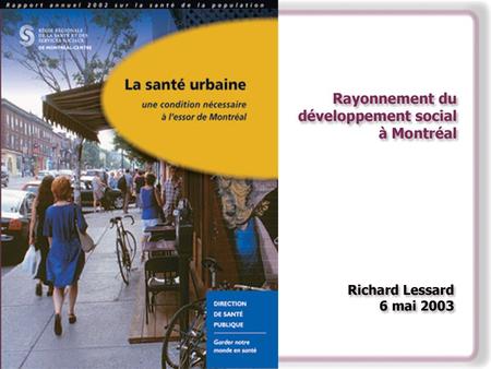 Les problématiques sociales sur lÎle de Montréal (extrait du rapport annuel 2002 de la santé publique et autres données disponibles) Une vision de la.