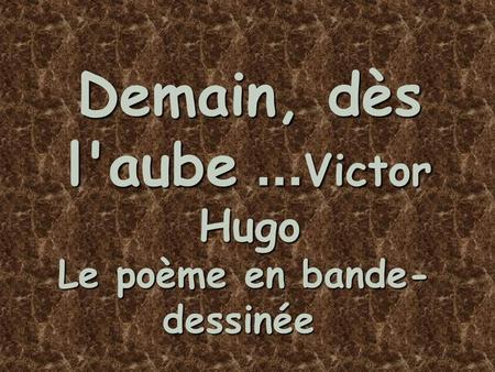 Demain, dès l'aube... Victor Hugo