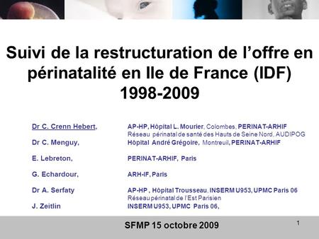 Dr C. Crenn Hebert, 	AP-HP, Hôpital L. Mourier, Colombes, PERINAT-ARHIF