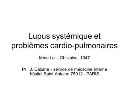 Lupus systémique et problèmes cardio-pulmonaires