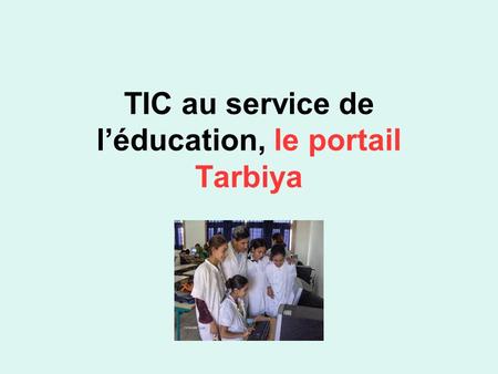 TIC au service de léducation, le portail Tarbiya.