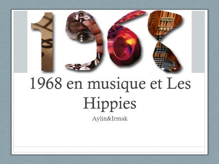 1968 en musique et Les Hippies
