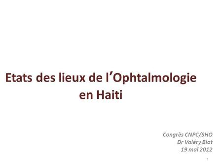 Etats des lieux de l’Ophtalmologie en Haiti