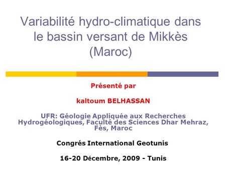 Variabilité hydro-climatique dans le bassin versant de Mikkès (Maroc)