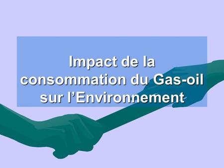 Impact de la consommation du Gas-oil sur l’Environnement