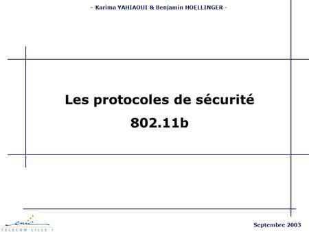 – Karima YAHIAOUI & Benjamin HOELLINGER - Les protocoles de sécurité