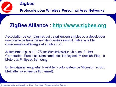 Protocole pour Wireless Personnal Area Networks ZigBee Alliance :