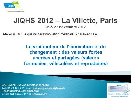 JIQHS 2012 – La Villette, Paris 26 & 27 novembre 2012