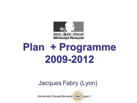 Plan + Programme 2009-2012 Jacques Fabry (Lyon)