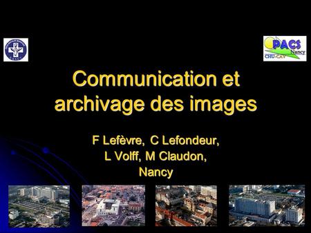Communication et archivage des images