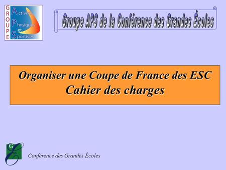 Organiser une Coupe de France des ESC Cahier des charges