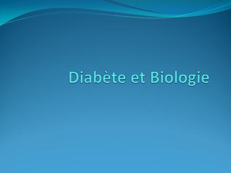 Diabète et Biologie.
