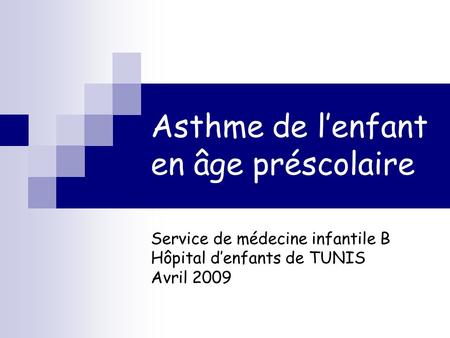 Asthme de l’enfant en âge préscolaire