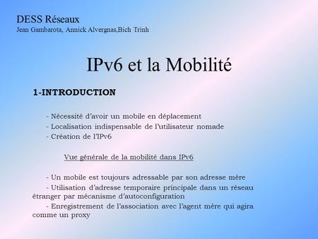 IPv6 et la Mobilité DESS Réseaux 1-INTRODUCTION