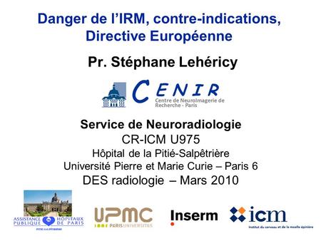 Danger de l’IRM, contre-indications, Directive Européenne