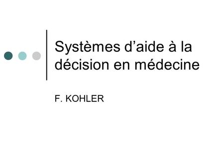 Systèmes d’aide à la décision en médecine