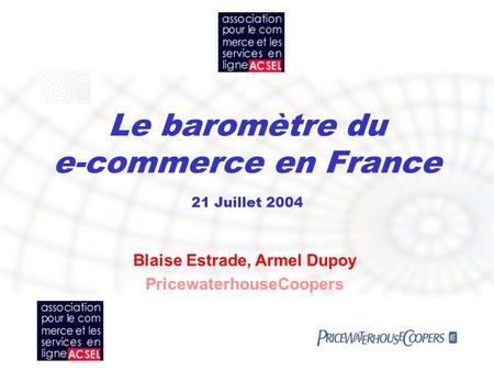 Le baromètre du e-commerce en France 21 Juillet 2004