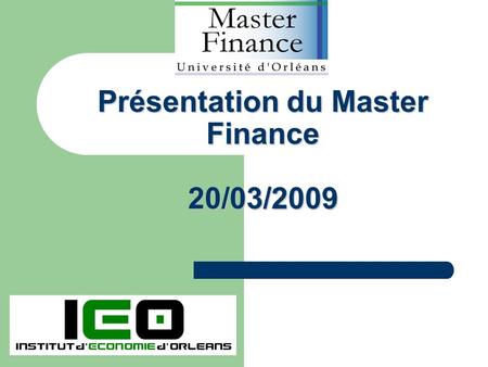 Présentation du Master Finance 20/03/2009