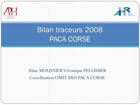 Bilan traceurs 2008 PACA CORSE
