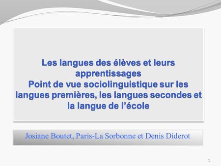 Josiane Boutet, Paris-La Sorbonne et Denis Diderot 1.