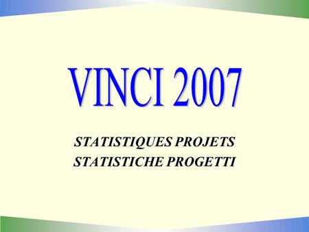 STATISTIQUES PROJETS STATISTICHE PROGETTI