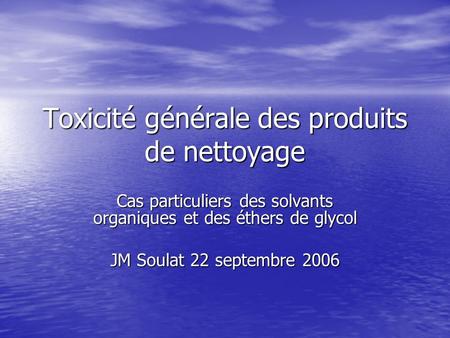 Toxicité générale des produits de nettoyage