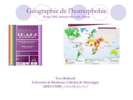 Géographie de l’homophobie 18 mai 2011, maisons des suds, Pessac