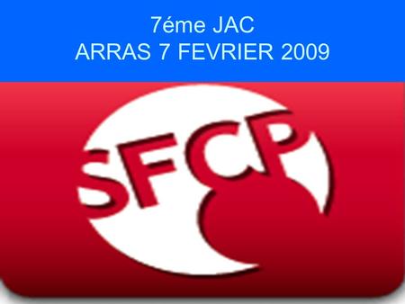7éme JAC ARRAS 7 FEVRIER 2009.