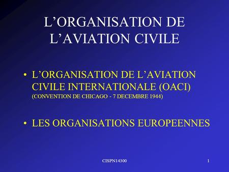 L’ORGANISATION DE L’AVIATION CIVILE