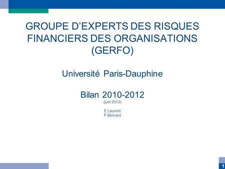GROUPE D’EXPERTS DES RISQUES FINANCIERS DES ORGANISATIONS (GERFO)