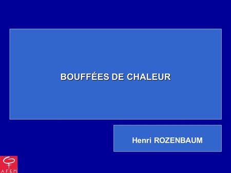 BOUFFÉES DE CHALEUR Henri ROZENBAUM.