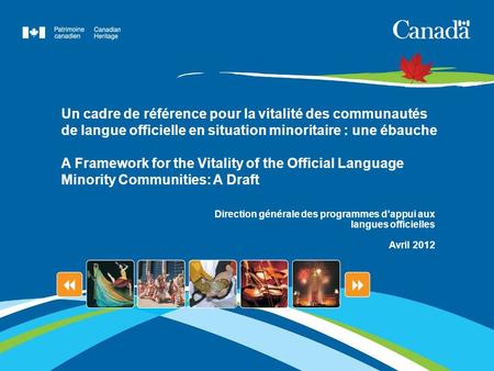 Un cadre de référence pour la vitalité des communautés de langue officielle en situation minoritaire : une ébauche A Framework for the Vitality of the.