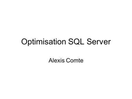 Optimisation SQL Server