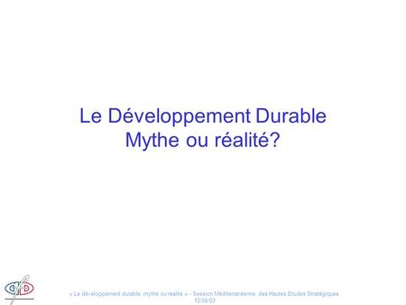 Le Développement Durable Mythe ou réalité?