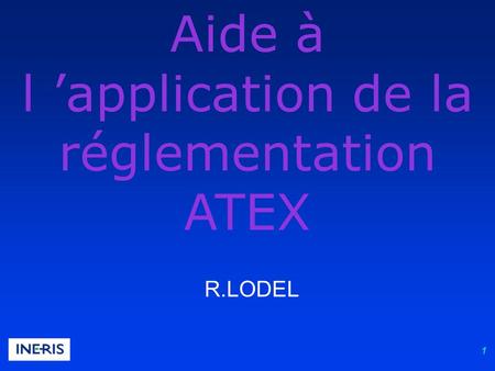 1 Aide à l application de la réglementation ATEX R.LODEL.