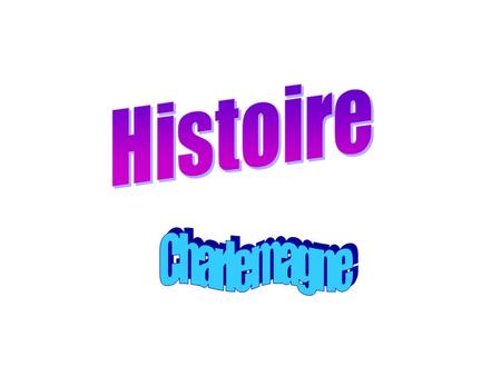 Histoire Charlemagne.