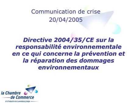 Communication de crise 20/04/2005