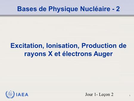 Bases de Physique Nucléaire - 2