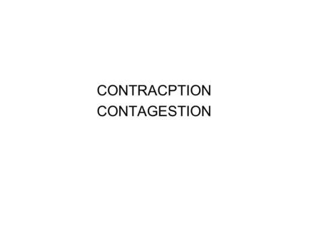 CONTRACPTION CONTAGESTION