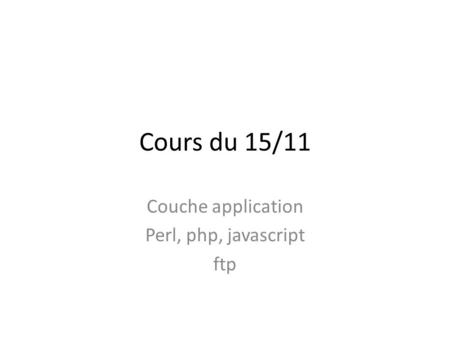 Couche application Perl, php, javascript ftp