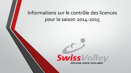 Informations sur le contrôle des licences pour la saison 2014-2015 1.