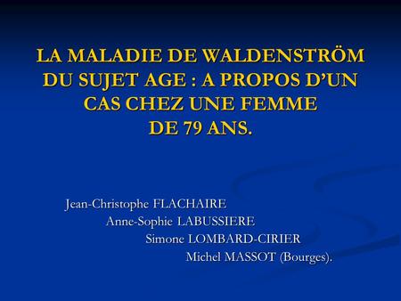 Jean-Christophe FLACHAIRE Anne-Sophie LABUSSIERE Simone LOMBARD-CIRIER