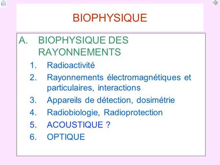 BIOPHYSIQUE BIOPHYSIQUE DES RAYONNEMENTS Radioactivité