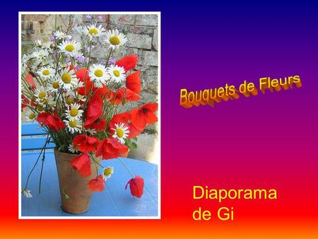 Bouquets de Fleurs Diaporama de Gi.
