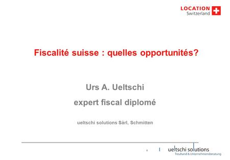 Fiscalité suisse : quelles opportunités?