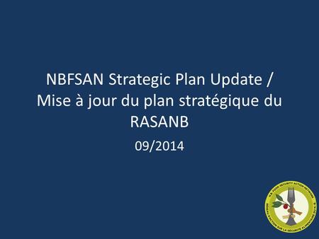 NBFSAN Strategic Plan Update / Mise à jour du plan stratégique du RASANB 09/2014.